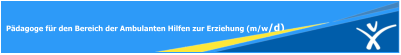 Pädagoge für den Bereich der Ambulanten Hilfen zur Erziehung (m/w/d)