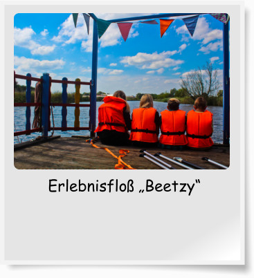 Erlebnisfloß „Beetzy“