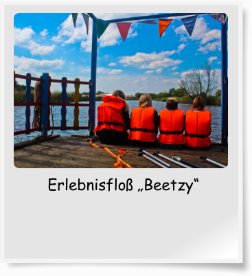 Erlebnisfloß „Beetzy“